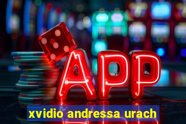 xvidio andressa urach